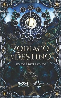Zodiaco Y Destino: Signos e Intersignos - Hejeile, Omar