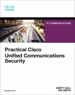 Practical Cisco Unified Communications Security - Hall, Brett; Smith, Nik