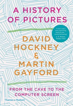 A History of Pictures - Hockney, David; Gayford, Martin