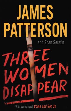 Three Women Disappear - Patterson, James; Serafin, Shan