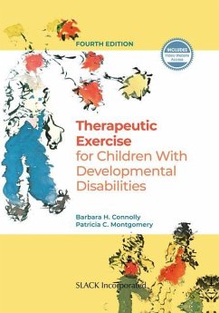 Therapeutic Exercise for Children with Developmental Disabilities - Connolly, Barbara H; Montgomery, Patricia