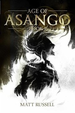Age of Asango: Book I - Russell, Matt