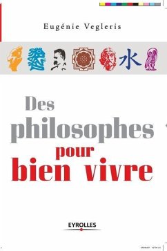 Des philosophes pour bien vivre - Vegleris, Eugénie