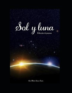 Sol y Luna: Colección de Poemas - Gómez Castro, Luis Alberto