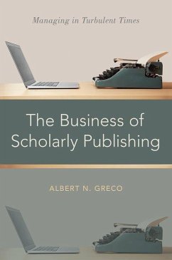 The Business of Scholarly Publishing - Greco, Albert N