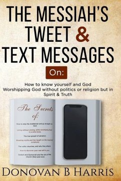 The Messiah's Tweet and Text Messages - Harris, Donovan B