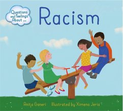 Questions and Feelings About: Racism - Ganeri, Anita