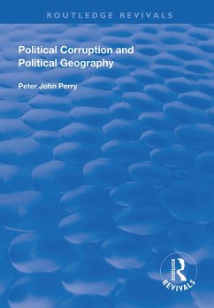Political Corruption and Political Geography - Perry, Peter J.