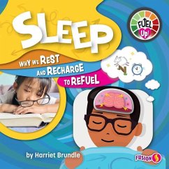 Sleep: Why We Rest and Recharge to Refuel - Brundle, Harriet