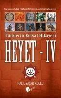 Heyet 4 - Türklerin Kutsal Hikayesi - Yasar Kollu, Halil
