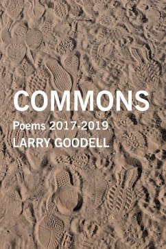 Commons: Poems 2017-2019 - Goodell, Lenore; Goodell, Larry