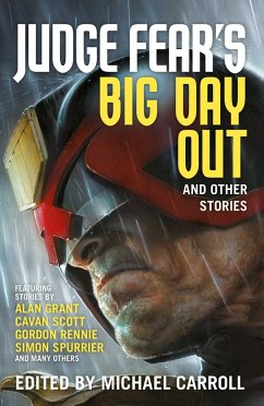 Judge Fear's Big Day Out and Other Stories - Spurrier, Simon; Grant, Alan; Rennie, Gordon