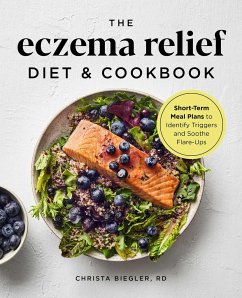 The Eczema Relief Diet & Cookbook - Biegler, Christa