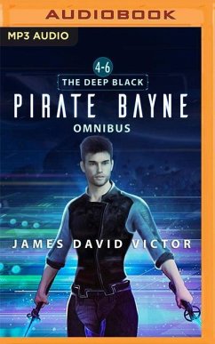 Pirate Bayne Omnibus: The Deep Black, Books 4-6 - Victor, James David