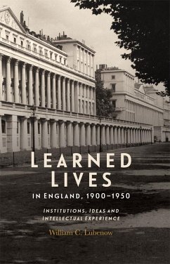 Learned Lives in England, 1900-1950 - Lubenow, William C
