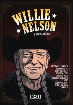 Willie Nelson: A Graphic History - Johansen, Havard S.; Kirsch, T. J.; Kuzgun, Coskun