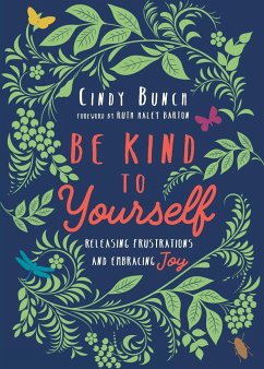 Be Kind to Yourself - Bunch, Cindy; Barton, Ruth Haley