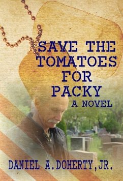 Save the Tomatoes for Packy - Doherty, Daniel A
