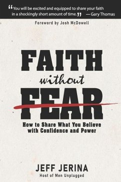 Faith Without Fear: How to Share What You Believe with Confidence and Power - Jerina, Jeff