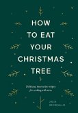 How to Eat Your Christmas Tree