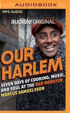 Our Harlem: Seven Days of Cooking, Music and Soul at the Red Rooster - Samuelsson, Marcus