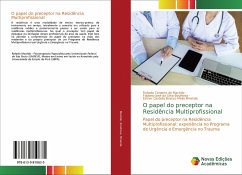 O papel do preceptor na Residência Multiprofissional - Macêdo, Rafaela Cordeiro de;Boulhosa, Fabiano José da Silva;Miranda, Esther Castello Branco Mello