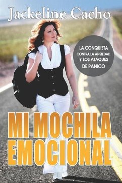 MI MOCHILA EMOCIONAL Español (Version Original): Una Historia Real Para Vencer la Ansiedad y Ataques de Pánico de forma natural - Cacho, Jackeline