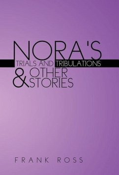 NORA'S TRIALS AND TRIBULATIONS & OTHER STORIES - Ross, Frank