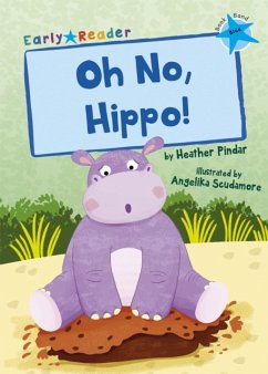 Oh No, Hippo! - Pindar, Heather