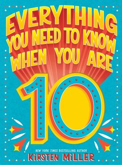 Everything You Need to Know When You Are 10 - Miller, Kirsten