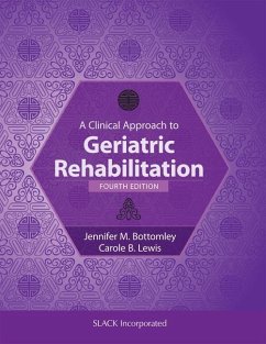 A Clinical Approach to Geriatric Rehabilitation - Bottomley, Jennifer; Lewis, Carole