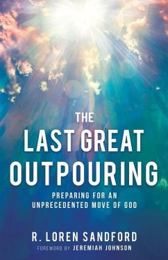 The Last Great Outpouring - Sandford, R Loren