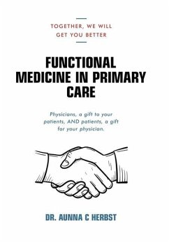 Functional Medicine in Primary Care - Herbst, Aunna C