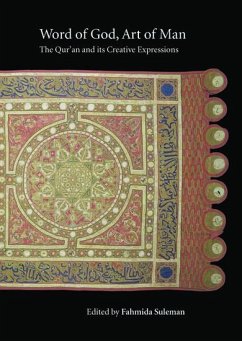 Word of God, Art of Man: The Qur'an and Its Creative Expressions