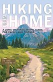 Hiking from Home: A Long-Distance Hiking Guide for Family and Friends