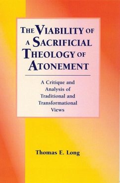 The Viability of a Sacrificial Theology of Atonement - Long, Thomas E