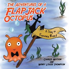 The Adventures of a Flapjack Octopus - Watson, Charles; Thompson, Wendy Louise