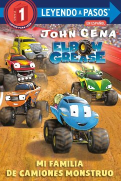 Mi Familia de Camiones Monstruo (Elbow Grease)(My Monster Truck Family Spanish Edition) - Cena, John