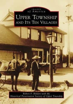 Upper Township and Its Ten Villages - Holden, Robert F.