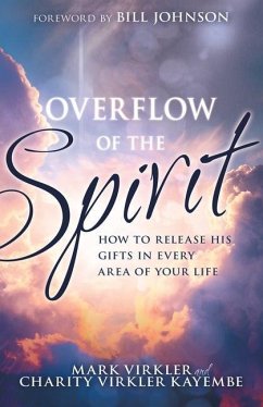 Overflow of the Spirit - Virkler, Mark; Virkler Kayembe, Charity