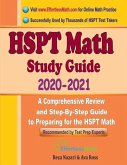 HSPT Math Study Guide 2020 - 2021: A Comprehensive Review and Step-By-Step Guide to Preparing for the HSPT Math