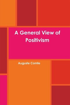 A General View of Positivism - Comte, Auguste