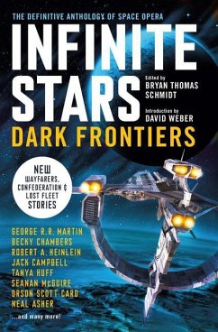 Infinite Stars: Dark Frontiers - Rusch, Kristine Kathryn; Weber, David; Clarke, Arthur C.; Smith, E. E. "Doc"; Card, Orson Scott; Huff, Tanya; Chambers, Becky