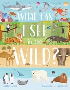 What Can I See in the Wild - Griffin, Annabel