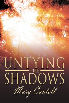 Untying the Shadows - Cantell, Mary