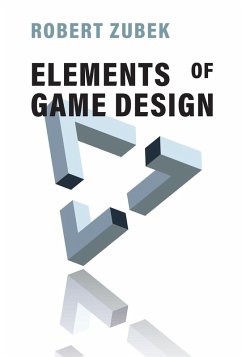 Elements of Game Design - Zubek, Robert