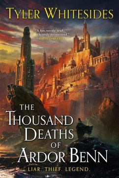 The Thousand Deaths of Ardor Benn - Whitesides, Tyler