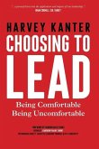 Choosing to Lead: Being Comfortable Being Uncomfortable