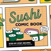 Sushi Comic Book: Step-By-Step Recipes