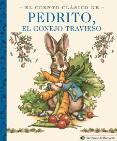 El Cuento Clásico de Pedrito, El Conejo Travieso - Potter, Beatrix